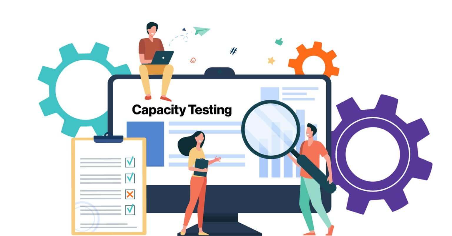 Capacity Testing: All You Need to Know | Radview